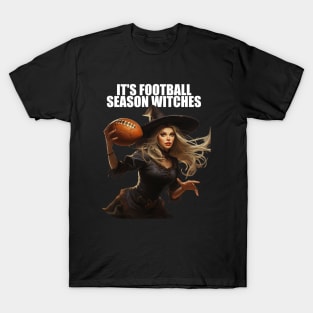It's Football Season Witches Witch Football Player Football Lover T-Shirt